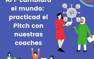2022 Vuestra APP cambiará el mundo: practicad el Pitch con nuestras coaches