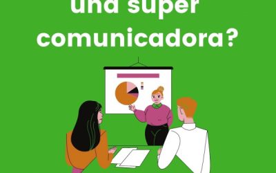 ¿Cómo ser una super comunicadora?