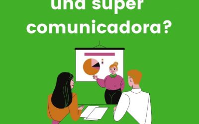 Com ser una super comunicadora?